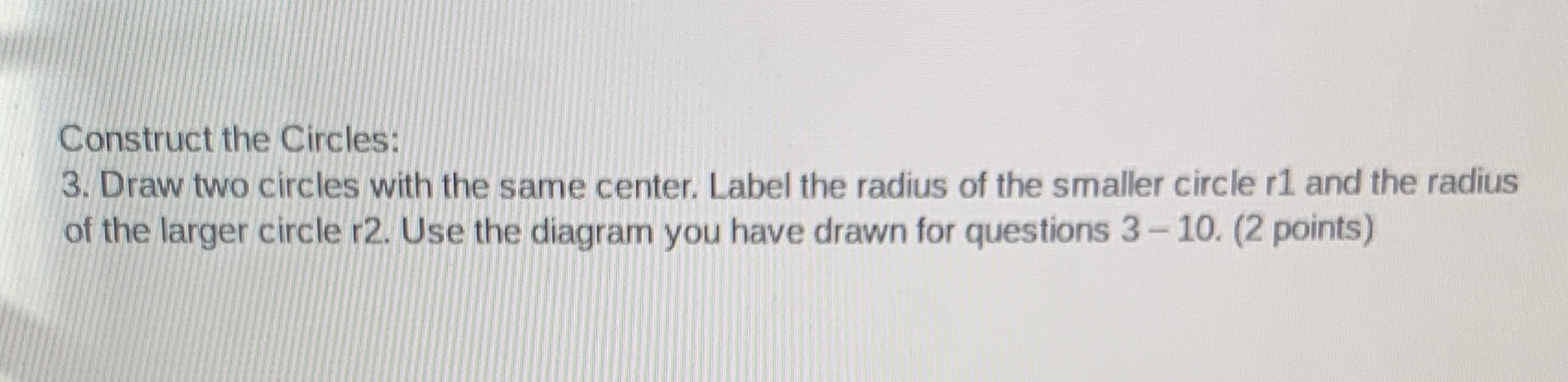 Construct the Circles: 3. Draw two circles with