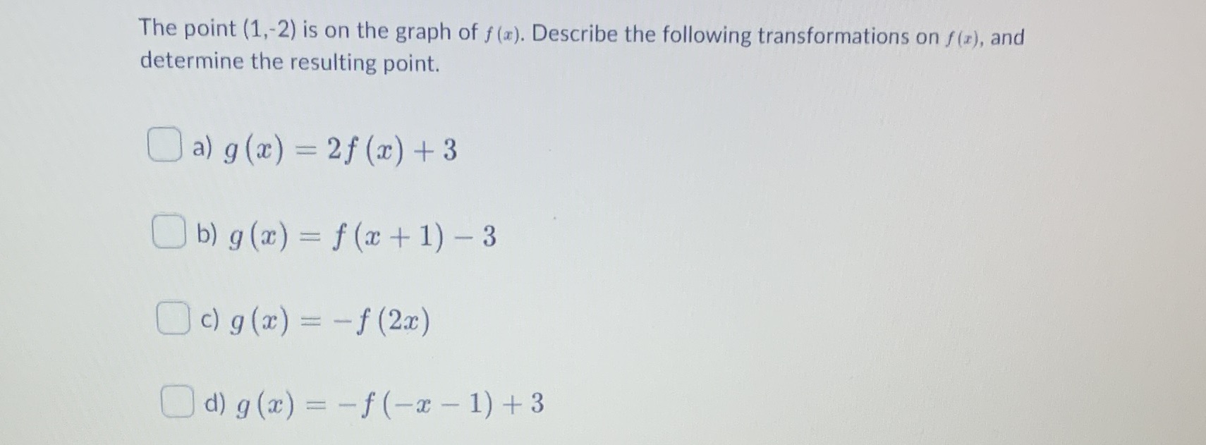 The point (1,-2) is on the graph of f (x).