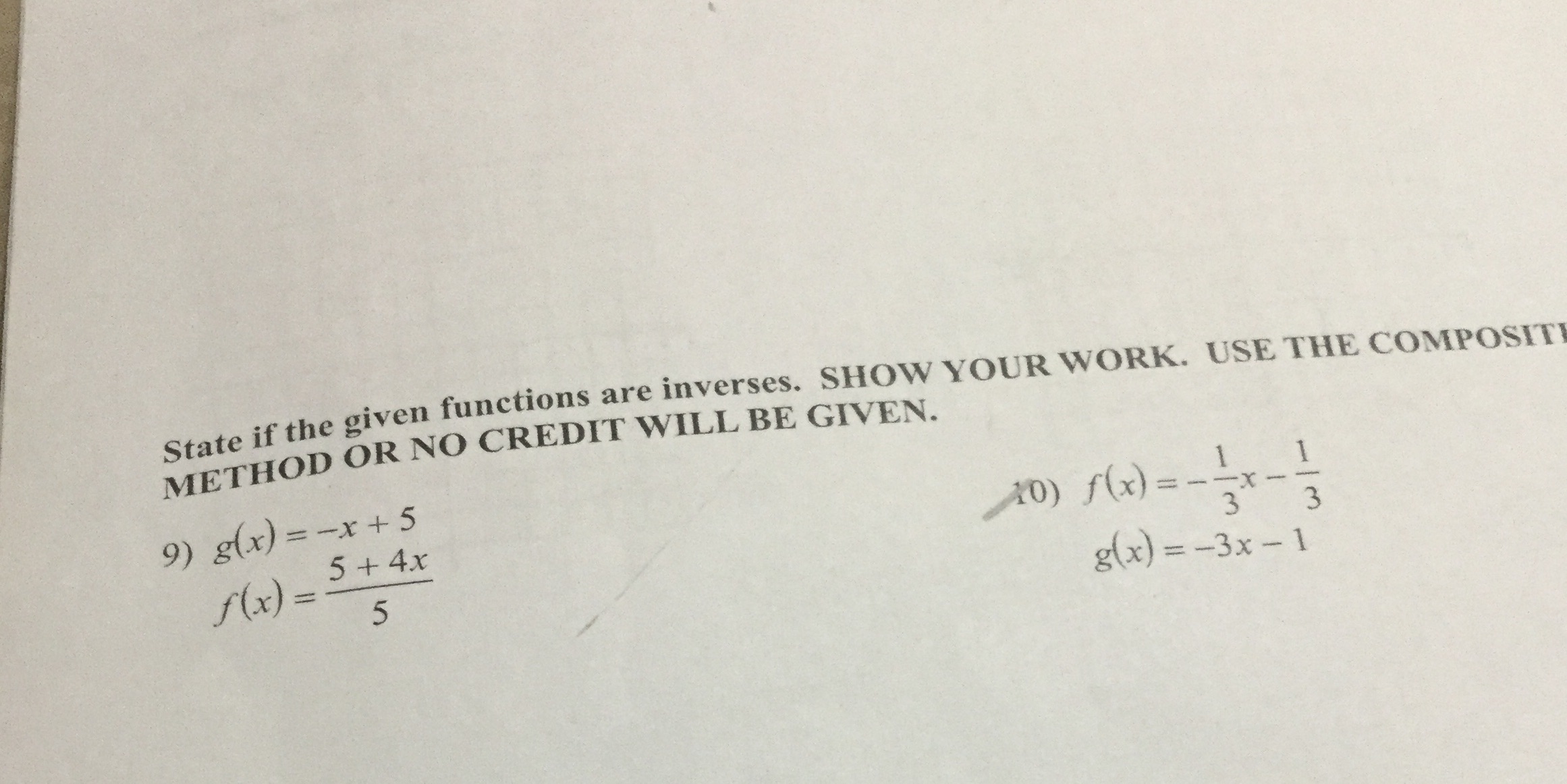 State if the given functions are inverses. SHOW