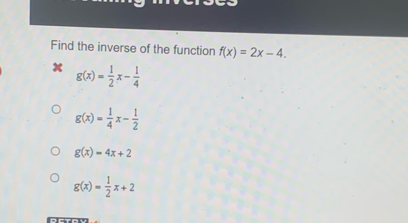 Find the inverse of the function f(x) = 2x - 4. x