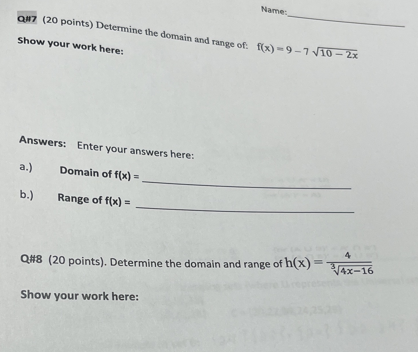 Name: Q#7 (20 points) Determine the domain and