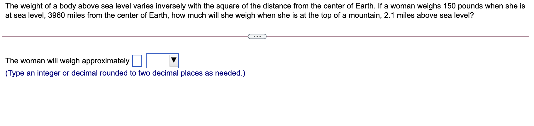 The weight of a body above sea level varies