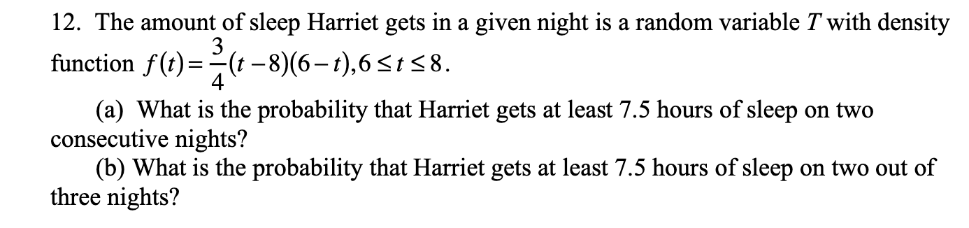 2. Recall the sleeping Harriet from problem 12