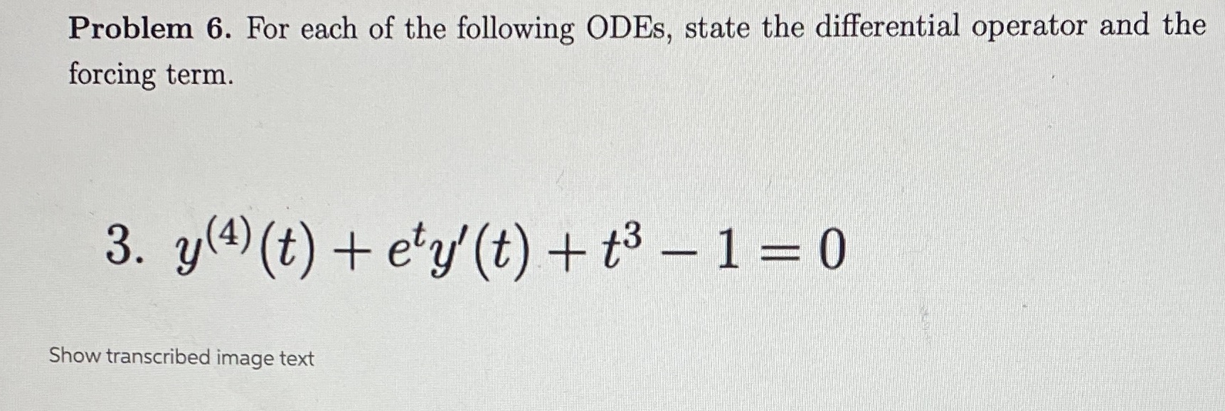 Problem 6. For each of the following ODEs, state