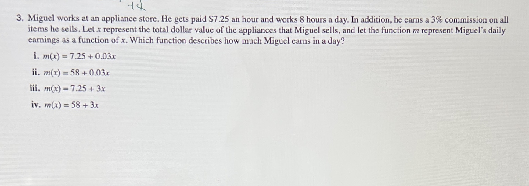 3. Miguel works at an appliance store. He gets