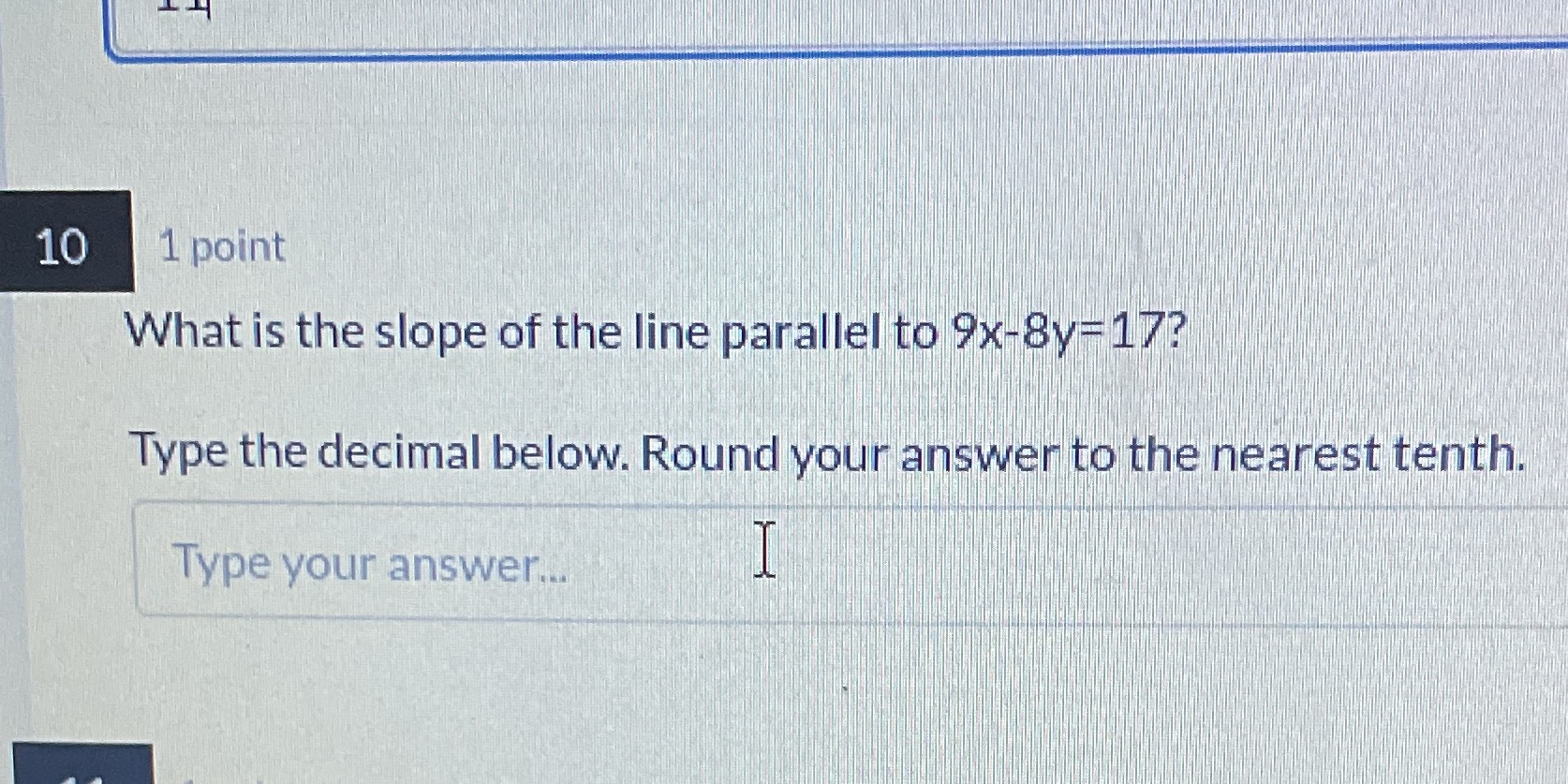 please help i'm confused 10 1 point What is the