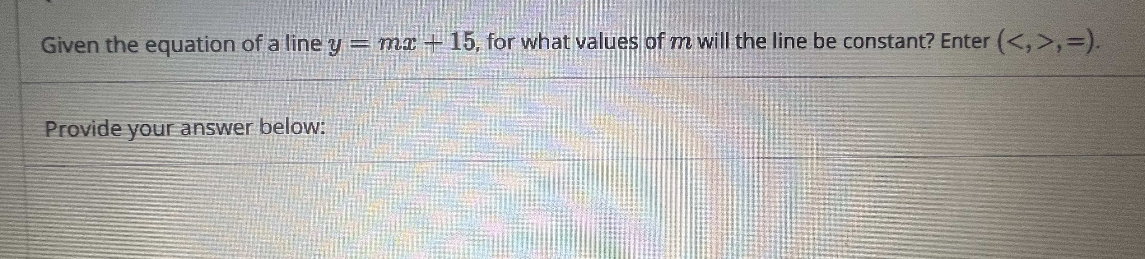 Given the equation of a line y = ma + 15, for