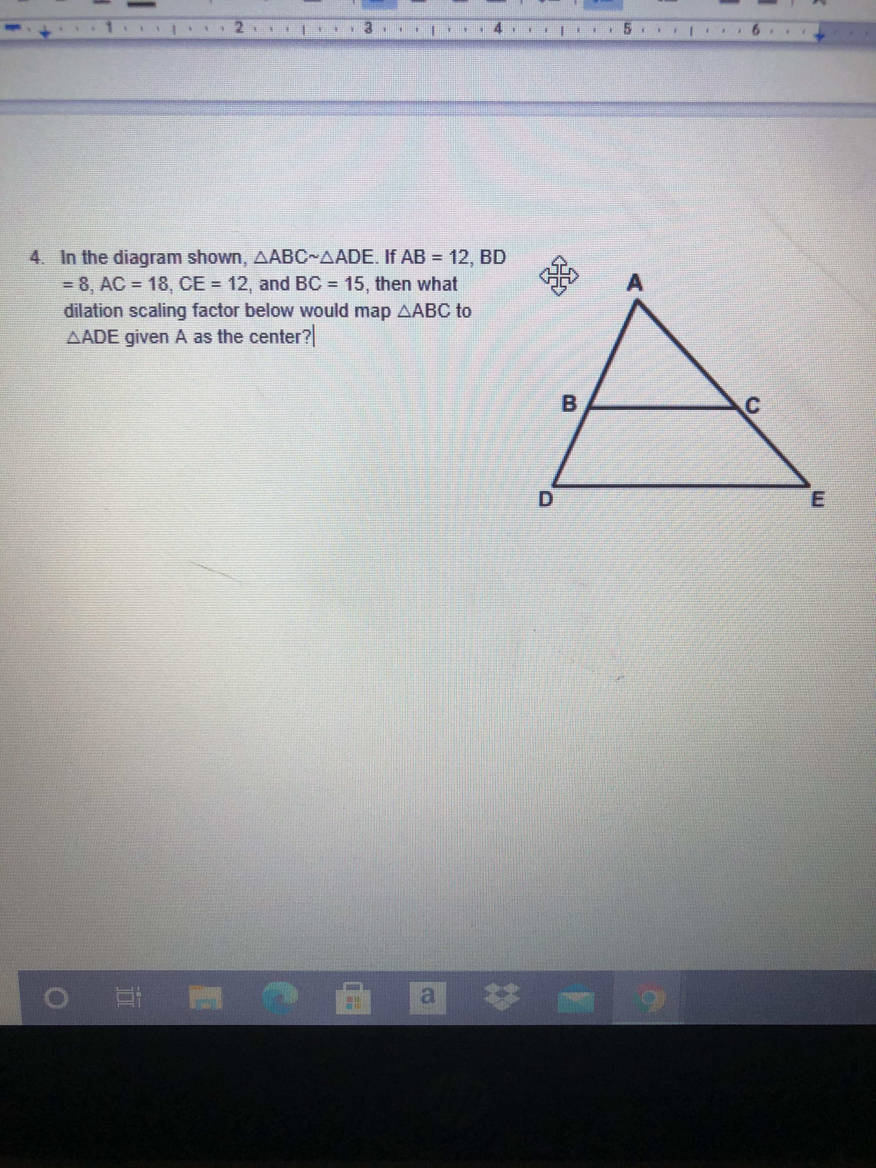 4. In the diagram shown, AABC~AADE. If AB = 12,
