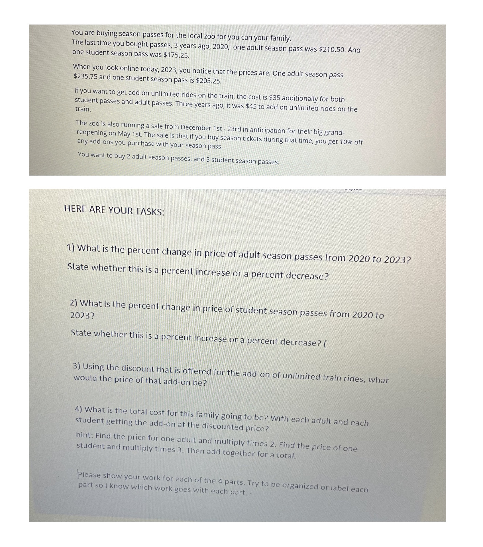 You are buying season passes for the local zoo