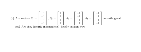 (e) Are vectors i = + an orthogonal set? Are they