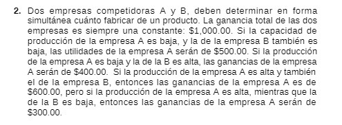2. Dos empresas competidoras A y B, deben