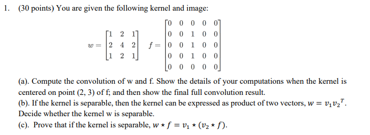 1. (30 points) You are given the following kernel