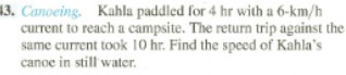3. Canoeing. Kahla paddled for 4 hr with a 6-km/