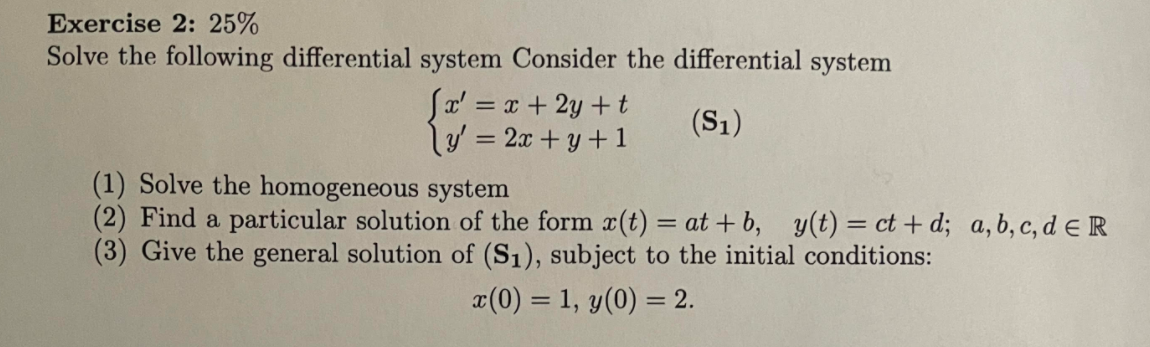 Exercise 2: 25% Solve the following differential