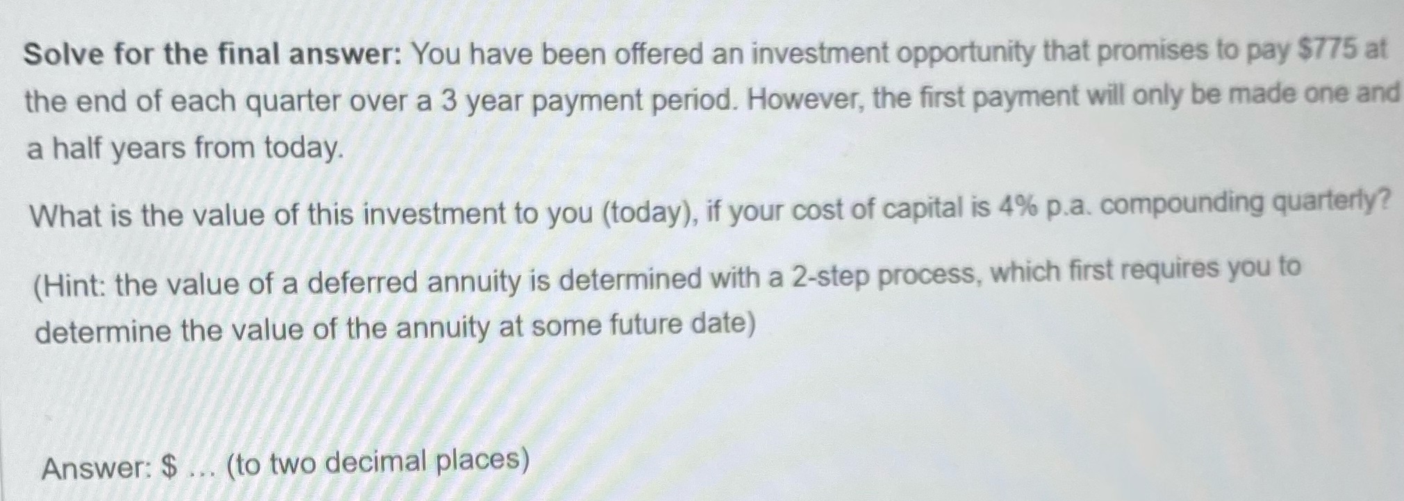 Solve for the final answer: You have been offered