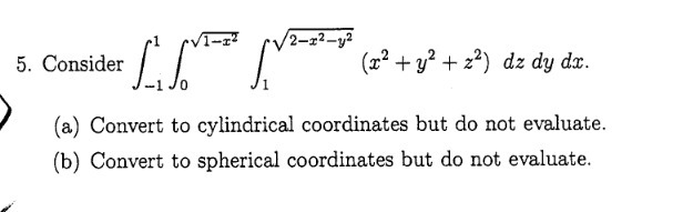 1-1' 2-72 -1/2 5. Consider (x2 + y? + z?) dz