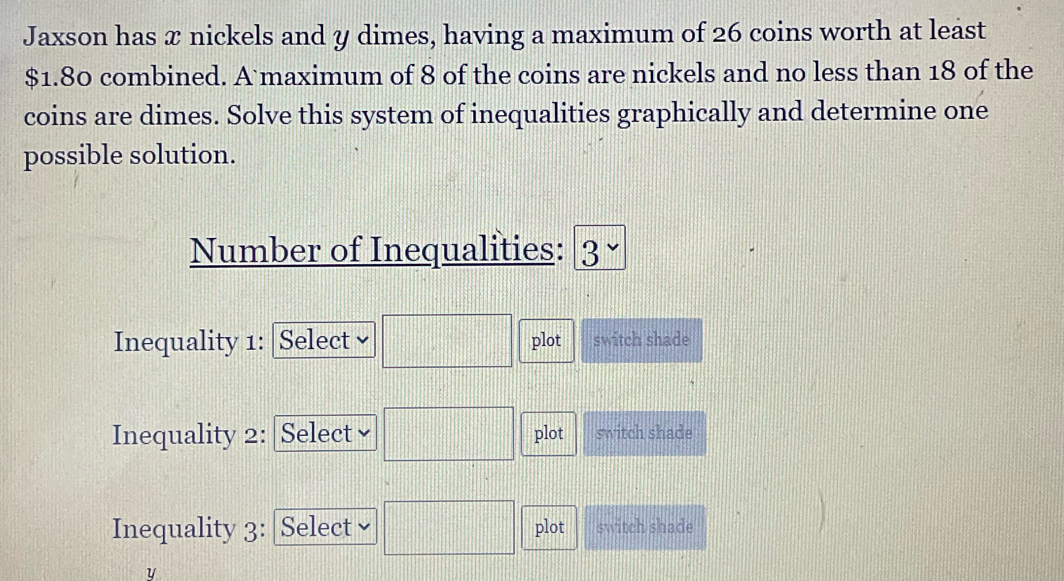 Jaxson has a nickels and y dimes, having a