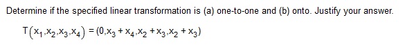 I converted this into a matrix T(x)=stuff. and