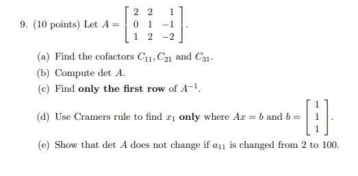 2 9. (10 points) Let A = 0 -1 1 2 -2 (a) Find the
