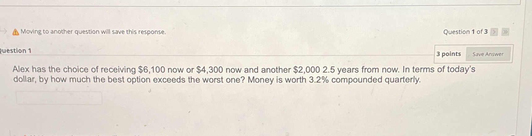 -> Moving to another question will save this