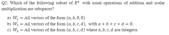 Q2. Which of the following subset of R* with