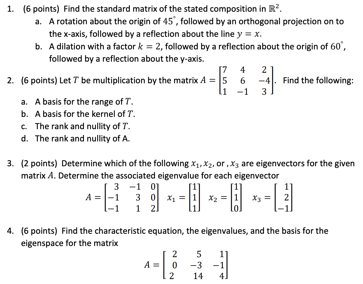 (6 points) Find the standard matrix of the stated