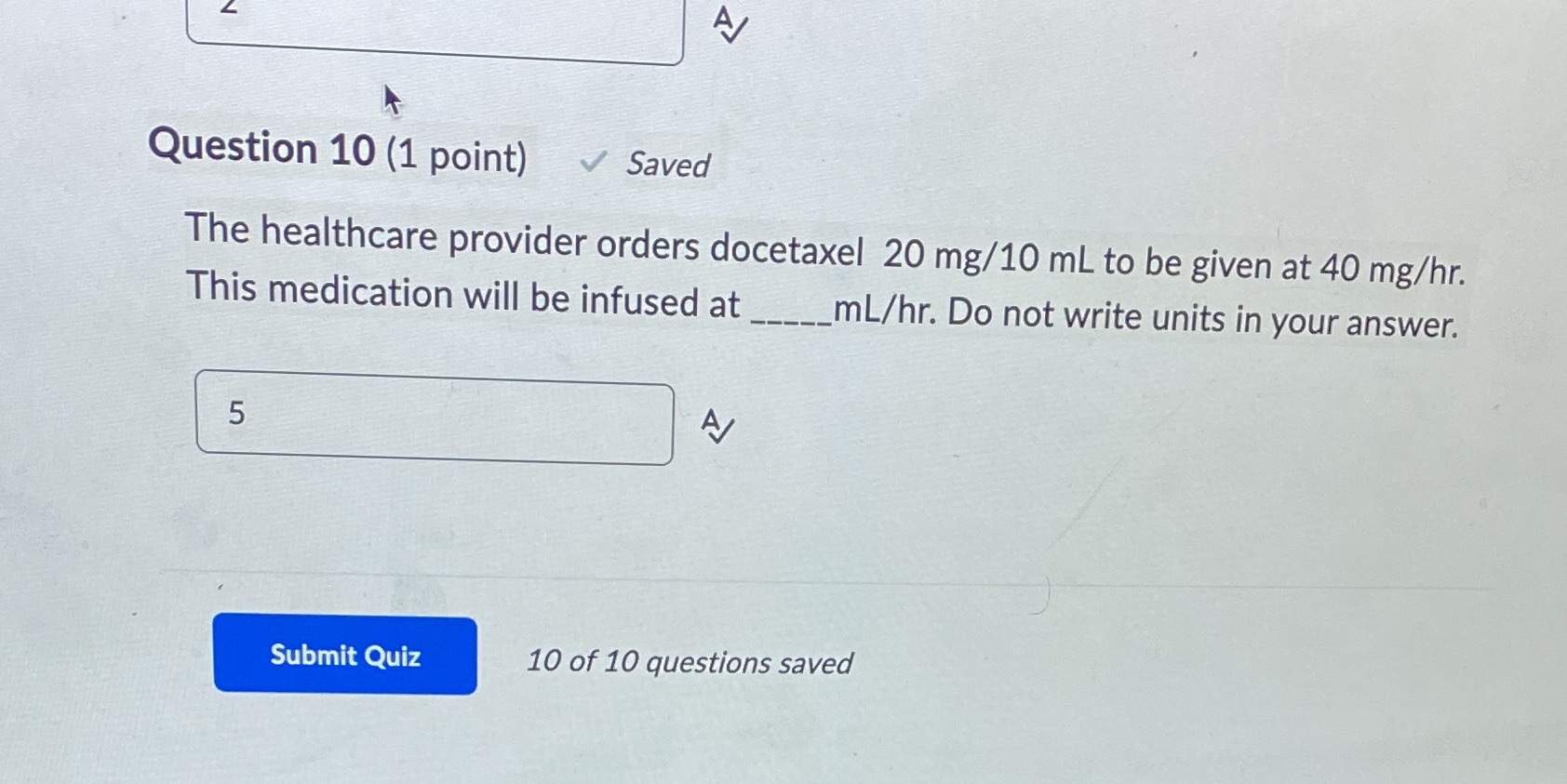 Not sure of answer A Question 10 (1 point) Saved