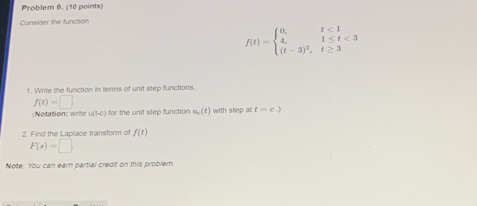 Problem 6. (10 points) Consider the function 0, t