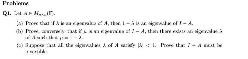 Problems Q1. Let A E Maxn (F). (a) Prove that if