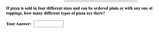 If pizza is sold in four different sizes and can