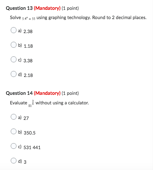 Question 13 (Mandatory) (1 point) Solve s.4* = s5