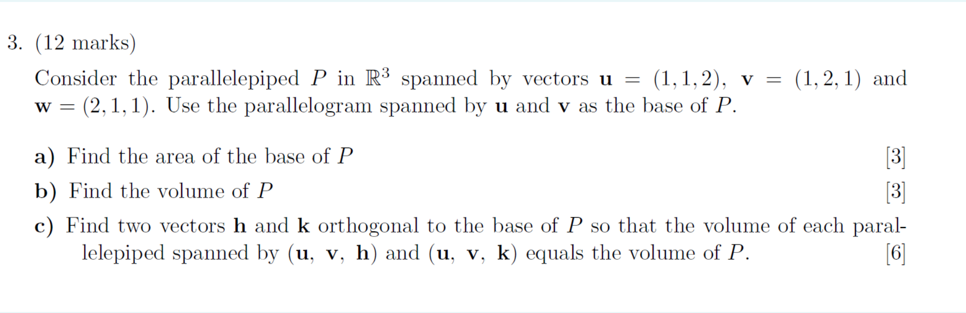 1. (12 marks) (:1) Consider the matrix 1 1 O 6 2