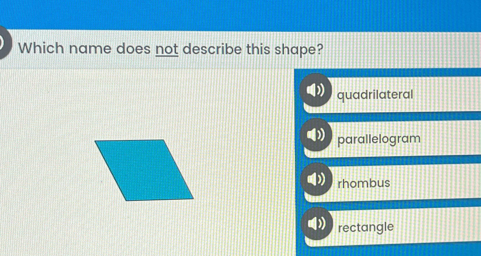 Which name does not describe this shape? 1 )