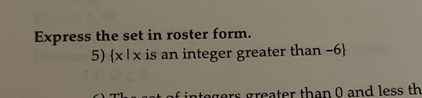 Express the set in roster form. 5) (x / x is an