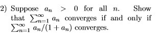 2) Suppose An 0 for all n. Show that 400 On