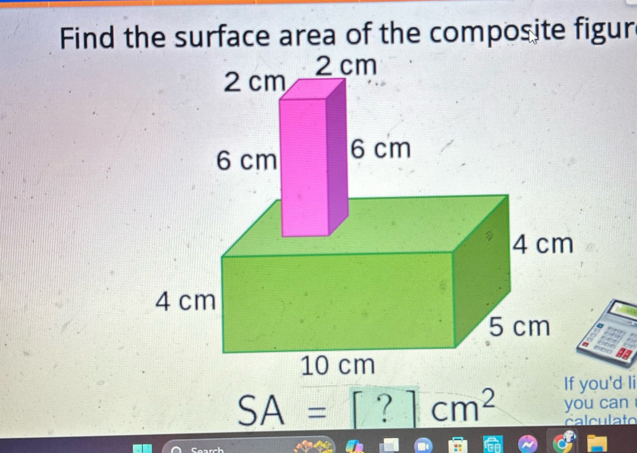Find the surface area of the composite figur 2 cm