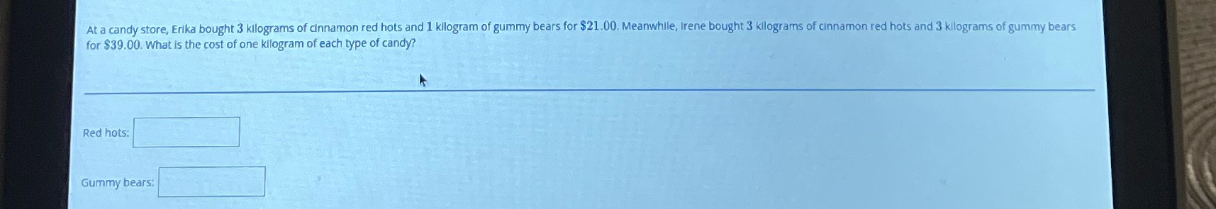 At a candy store, Erika bought 3 kilograms of