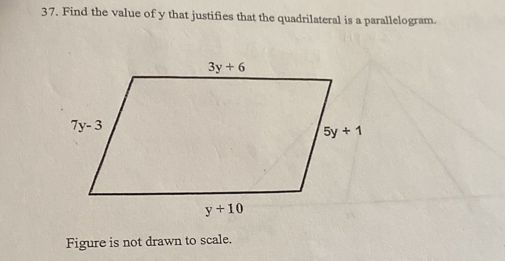 37. Find the value of y that justifies that the
