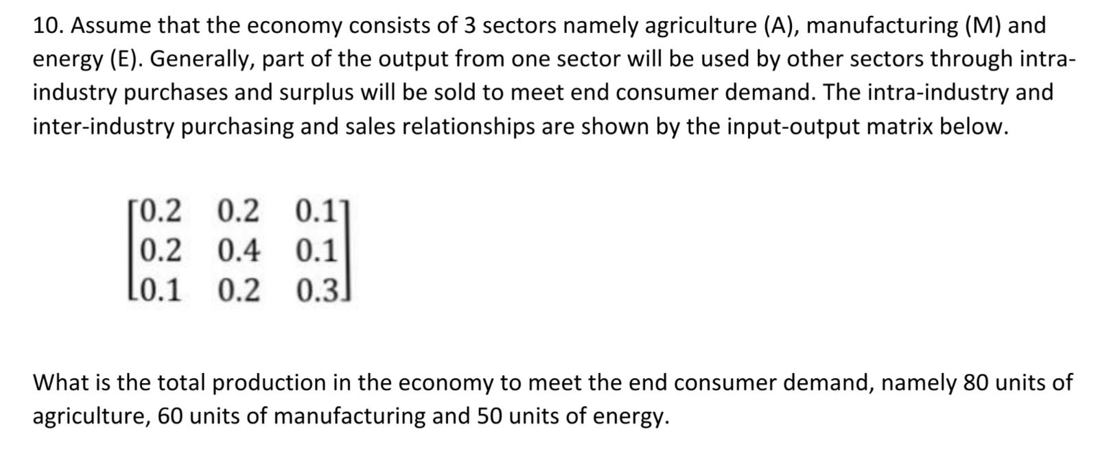 how to solve 10. Assume that the economy consists