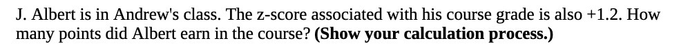 J. Albert is in Andrew's class. The zscore