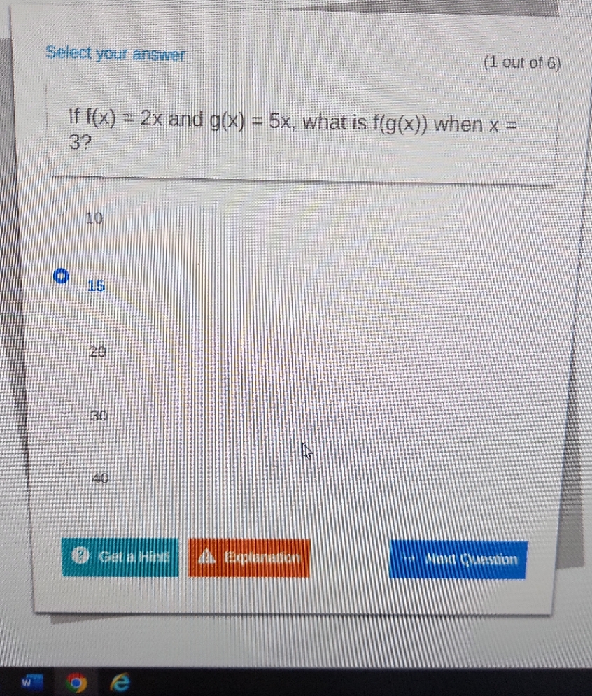Select your answer (1 out of 6) If [(X) = 2x and