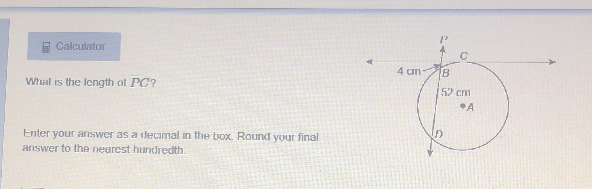 P Calculator C 4 cm B What is the length of PC?
