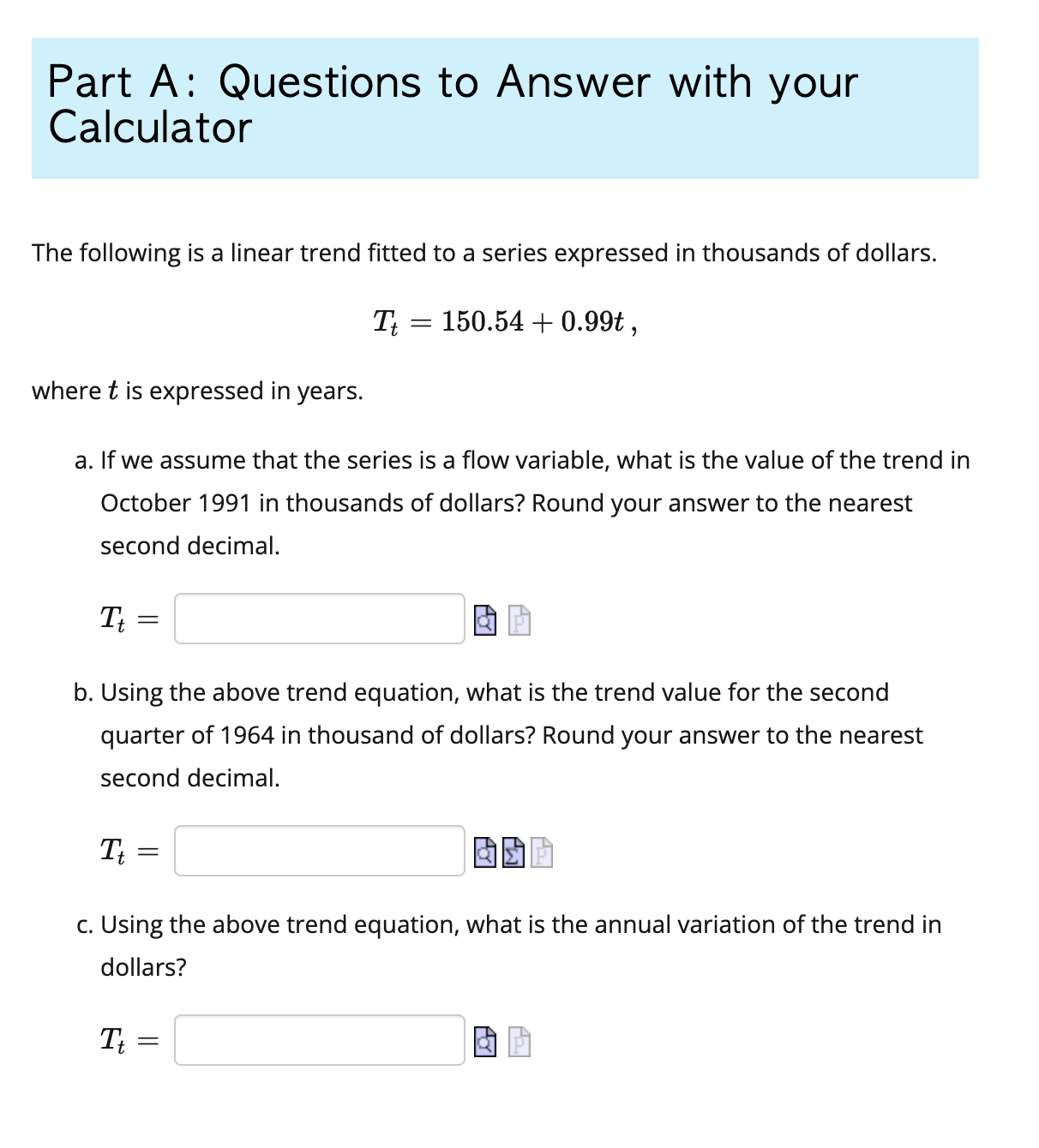 Part A: Questions to Answer with your Calculator
