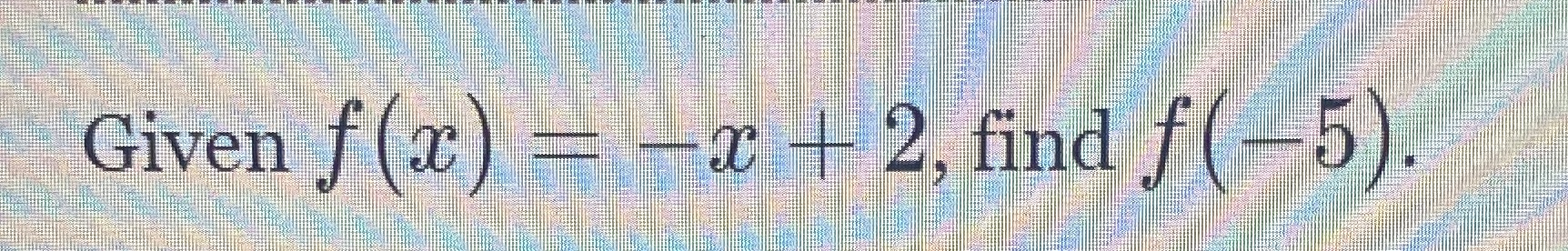 I need help solving this function please. Given x
