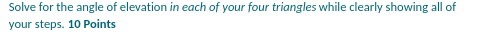 Solve for the angle of elevation in each of your