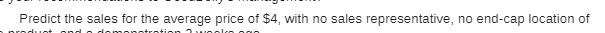 Predict the sales for the average price of $4,