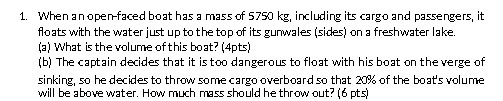1. When an open-faced boat has a mass of 5750 kg,
