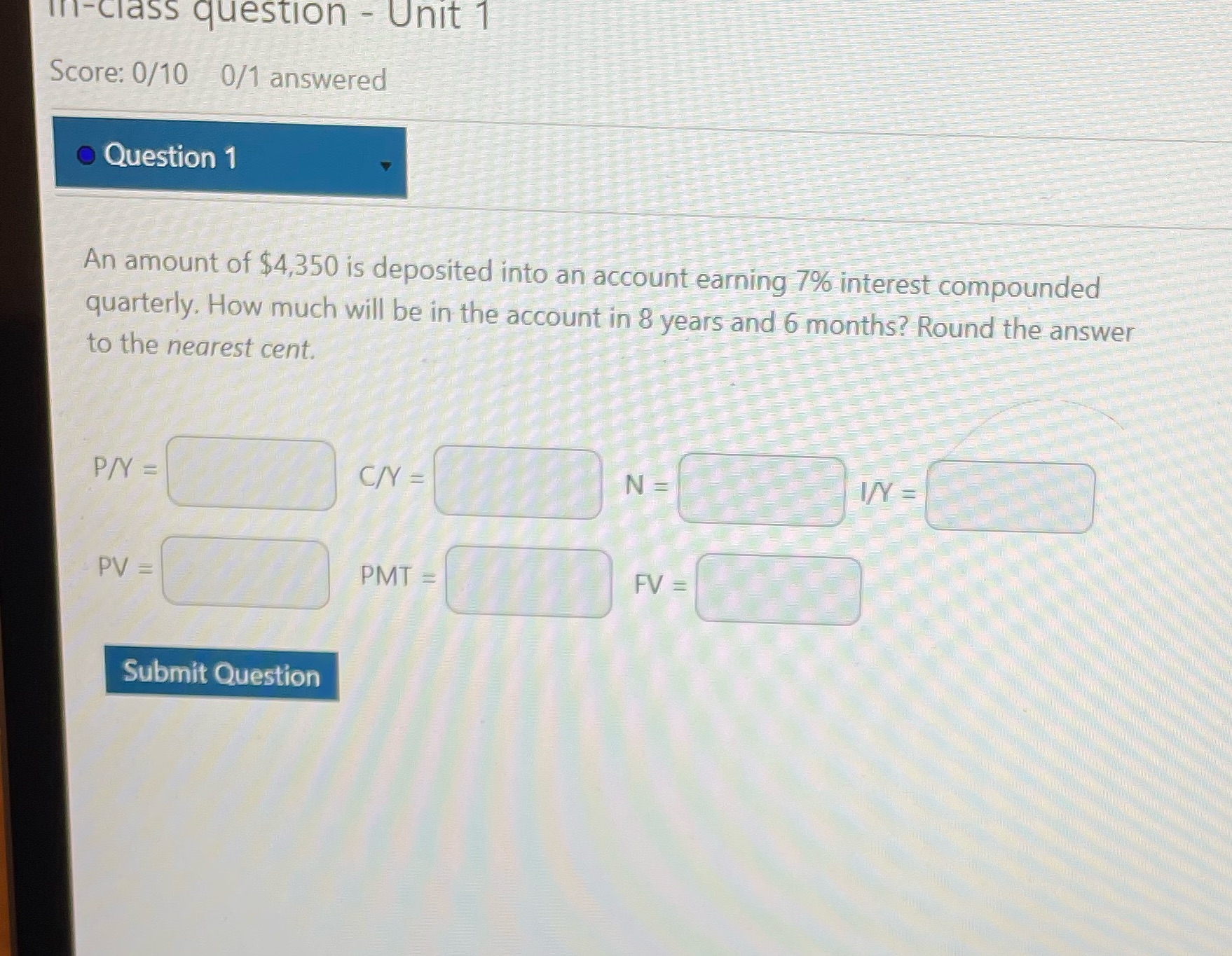 In-class question - Unit 1 Score: 0/10 0/1