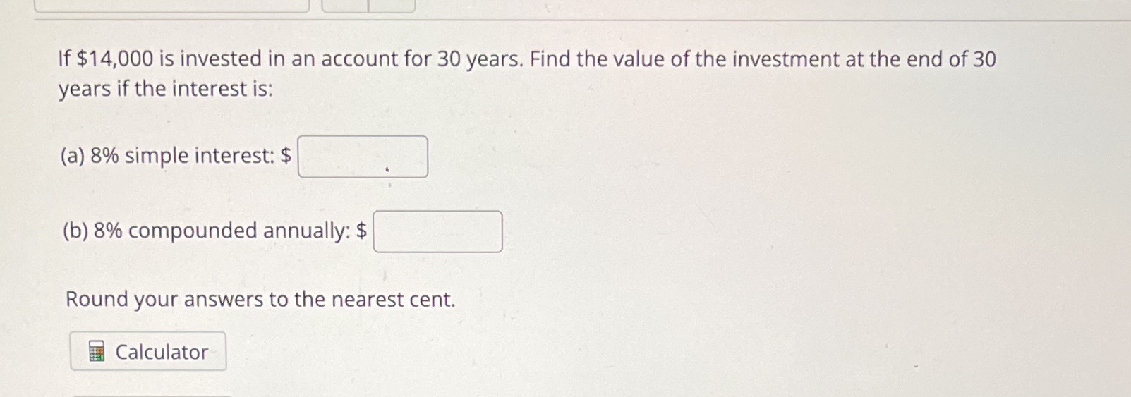 If $14,000 is invested in an account for 30