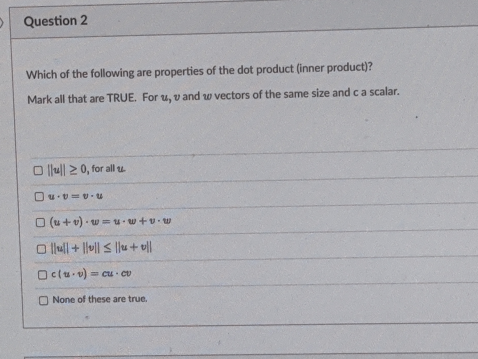Question 2 Which of the following are properties